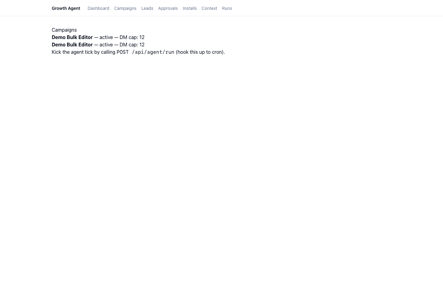 Active demo campaign records and the explicit instruction to trigger the agent tick through the API/cron boundary.