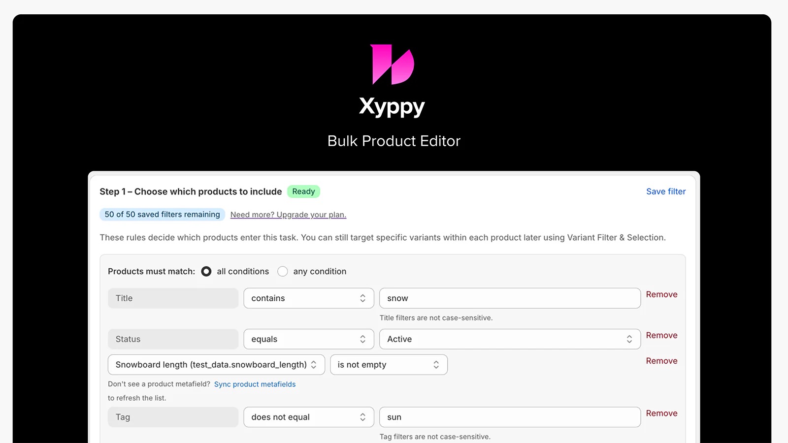 Branded Xyppy/Bulk Product Editor surface showing Step 1 product inclusion filters and saved-filter capacity.